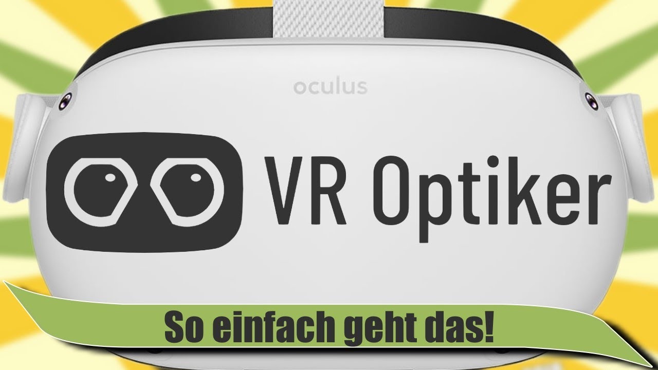 Zitronenarzt VR - So funktionierts! VR Optiker - Korrekturlinsen für alle VR Brillen.