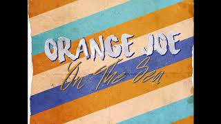 On the Sea - Orange Joe