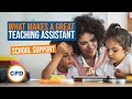 Key Attributes of an Effective Teaching Assistant in Schools