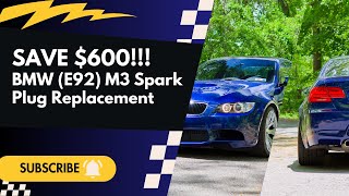 BMW E92 M3: DIY Change Spark Plugs & Save $600!!!