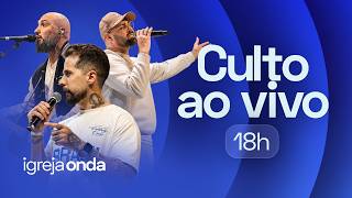 Culto Igreja Onda | 05/07 | 18h30 (BRT)