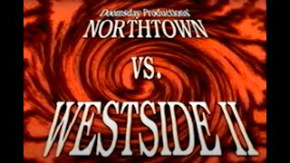 Northtown VS WestSide II (VHS Ripp)