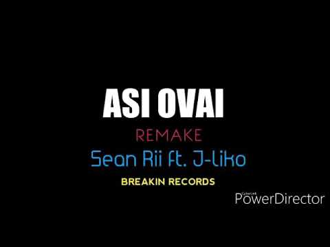 ASI OVAI (REMAKE) - Sean Rii ft. J-Liko [2019 PNG & Solomon Island Music]