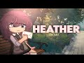 Heather | GCMV | ( Rin’s backstory )