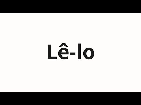 How to pronounce Lê-lo