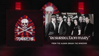 The Tossers - Resurrection Mary (Audio)