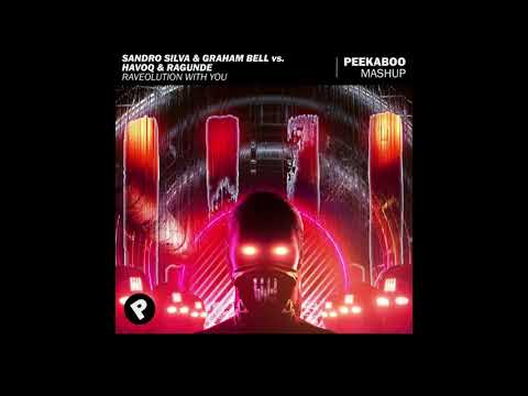 Sandro Silva & Graham Bell vs. HAVOQ & Ragunde - Raveolution With You (Peekaboo Mashup)