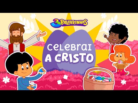 Páscoa: Celebrai a Cristo - 3 Palavrinhas Volume 10  [OFICIAL]