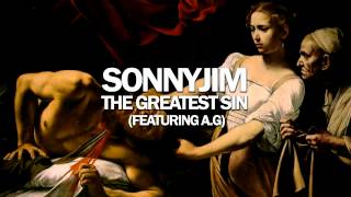 SONNYJIM ft AG (DITC) - THE GREATEST SIN (PRODUCED BY CHEMO)