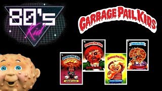 An 80's Kid - GARBAGE PAIL KIDS / GANG