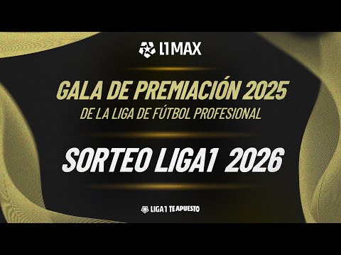🔴REVIVE LA GALA DE PREMIACIÓN 2025 Y SORTEO DEL FIXTURE 2026 DE LA LIGA1