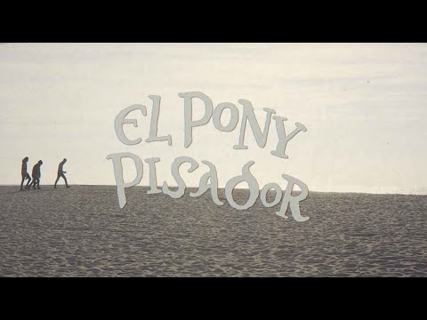 El Pony Pisador - Don't Forget Your Old Shipmate