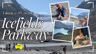 Travelling With Kids: RVing the Icefields Parkway | Disney Cruise Alaska Canadian Rockies (Part 5)