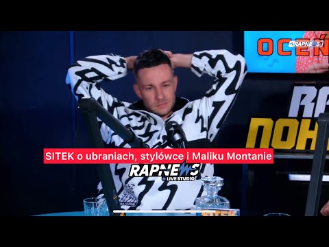 SITEK o ubraniach, stylówce i Maliku Montanie