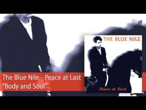 The Blue Nile - Body and Soul (Official Audio)