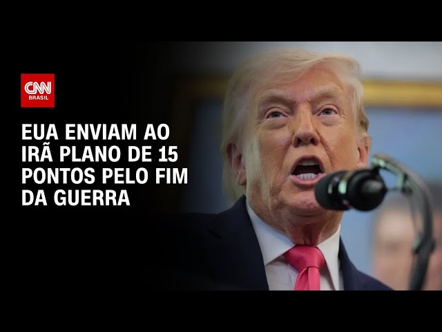 EUA enviam ao Irã plano de 15 pontos para encerrar a guerra, diz fonte | HORA H