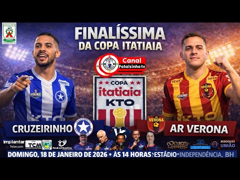 FINAL DA COPA ITATIAIA AO VIVO | A FINALISSIMA  | CRUZEIRINHO (ITATIAIUÇU) X VERONA (BH)