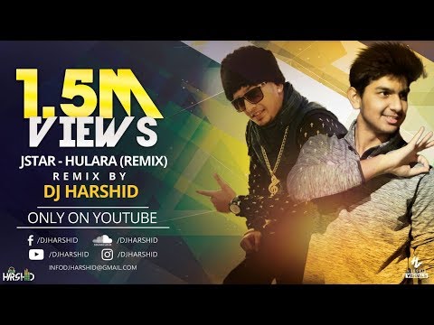 Hulara - J Star || Remix || DJ Harshid