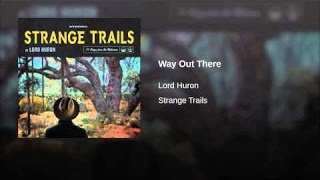 Way out There By LORD HURON