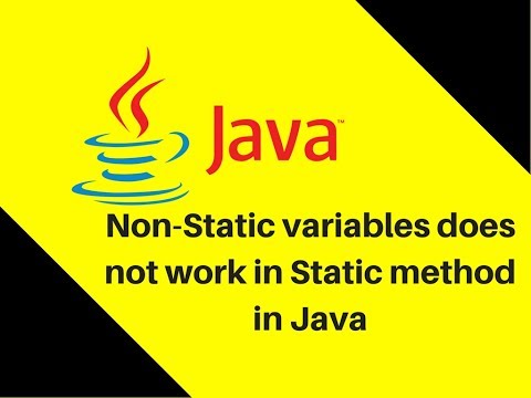 7.14 Why Non-Static variables does not work in Static method in Java?