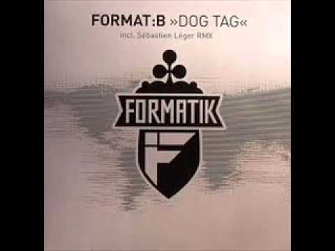 Format B - Dog Tag (Original Mix)
