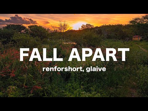 fall apart - renforshort, glaive // lyrics