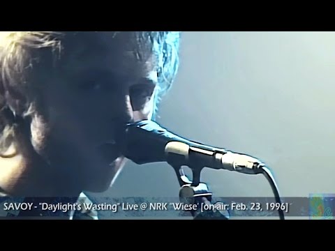 Daylight's Wasting - Savoy