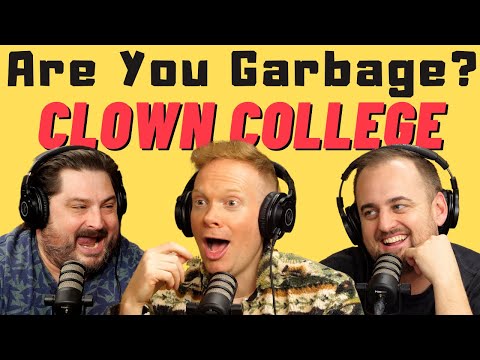Are You Garbage Comedy Podcast: Clown College w/ Nathan Macintosh