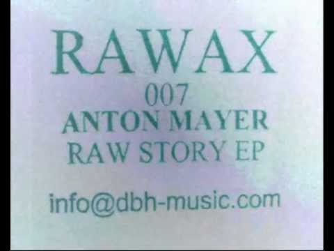 RAWAX 007 by Anton Mayer