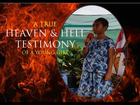 TRUE HEAVEN AND HELL TESTIMONY OF A YOUNG GIRL!