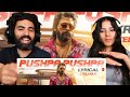 🇮🇳 Reacting to PUSHPA PUSHPA (Telugu Lyrical)-Pushpa 2 The Rule | Allu Arjun