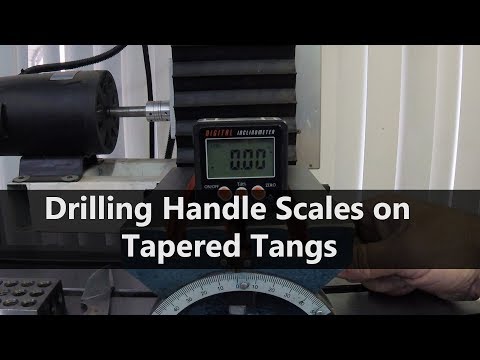 Drilling Scales on Tapered Tangs