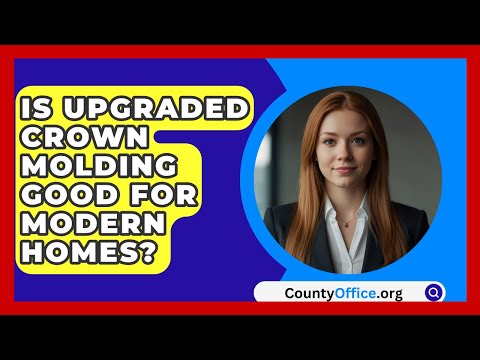 Is Upgraded Crown Molding Good For Modern Homes? - CountyOffice.org