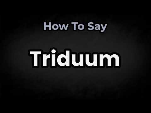 How To Pronounce Triduum? (CORRECTLY) Meaning & Pronunciation