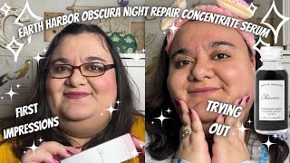 ✨EARTH HARBOR OBSCURA NIGHT REPAIR CONCENTRATE✨ First Impressions l Review l Try On (Ipsy Plus)