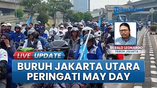 Penampakan 12 Ribu Buruh dari Jakarta Utara, Kompak Lakukan Konvoi ke Monas Peringati May Day 2026