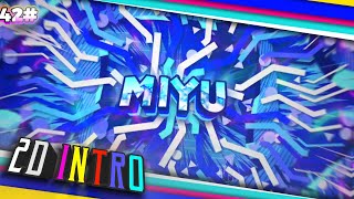 INTRO 2D ALIGHT MOTION ANDROID 100% || PAID MIYU #42