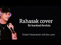 Rahasak cover by harshad ibrahim(dulakshi's birthday party)