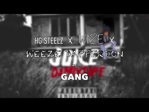 GHB STEELZ X WIZE X WEEZE DAPPERDON - GANG