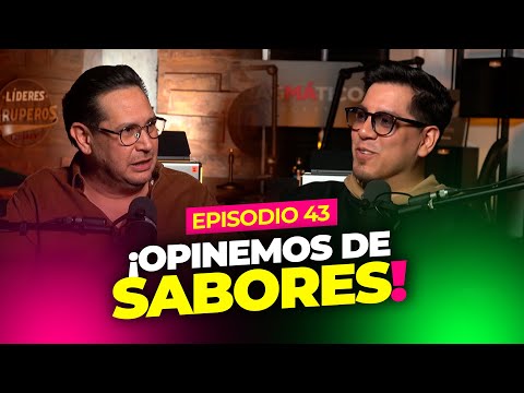 ¡Opinemos de SABORES! Para que la Gente Opine - Ep. 43