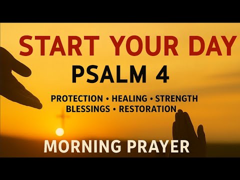 A Powerful Prayer for PEACE and TRUST in GOD| Morning Prayer With Psalm 4