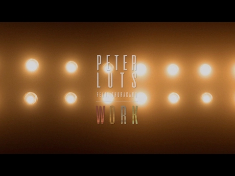 Peter Luts feat Shurakano - Work (Lyric Video)