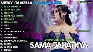 Download lagu SAMA JAHATNYA - UNTUK APA LAGI - BUKAN YANG PERTAMA - TERPAKSA - OM ADELLA FULL ALBUM TERBARU 2025 mp3