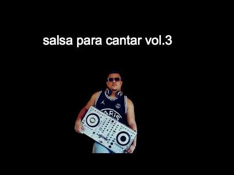 SALSA PARA CANTAR  MIX VOL 3 @DJBENNPANAMA