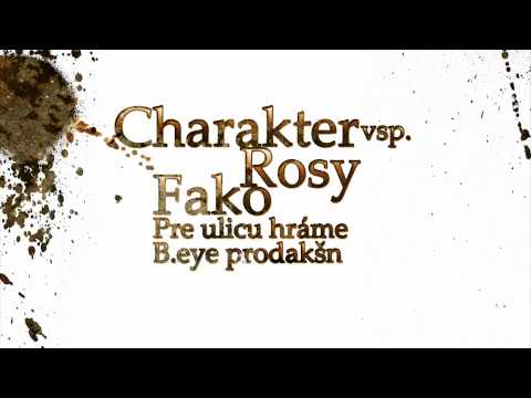 Charakter vsp. Straňanský Rosy, Fako - Pre ulicu hráme (B.eye produkcia)