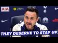 De Zerbi: EVERYONE Wants Spurs Down • "We HAVE To Stay Up" [EMBARGOED PRESS CONFERENCE]