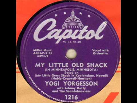 My Little Old Shack In Minneapolis, MN by Yogi Yorgesson on 1950 Capitol 78.