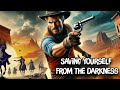 Saving Yourself From The Darkness Hollywood English Movie Superhit Action Western Movie