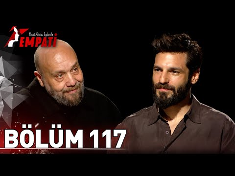 Empati 117. Bölüm - Serkan Çayoğlu