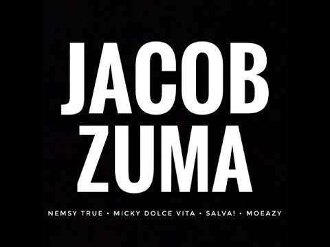 Jacob Zuma (Official Audio) Nemsy True, Micky Dolce Vita, Salva!, Moeazy